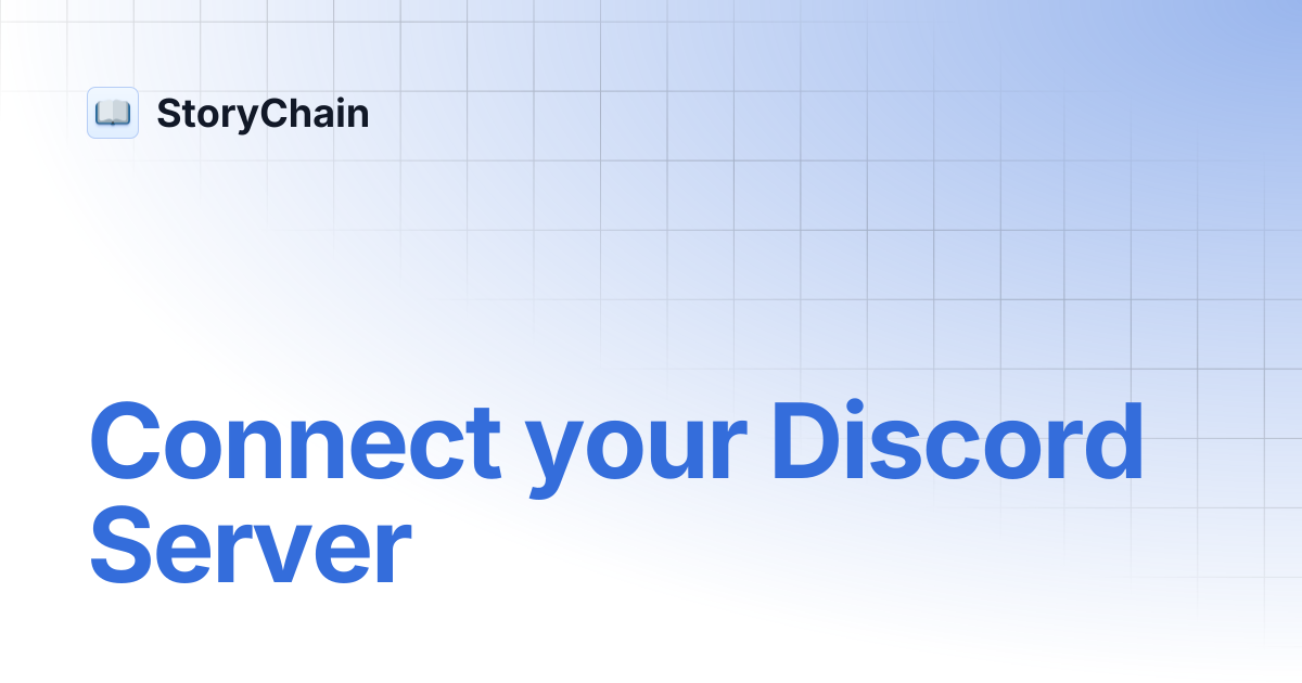 Connect your Discord Server | StoryChain